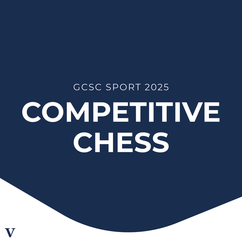 GCSC 25 - Competitive Chess